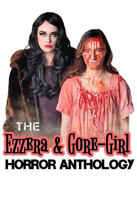 The Ezzera & Gore-Girl Horror Anthology